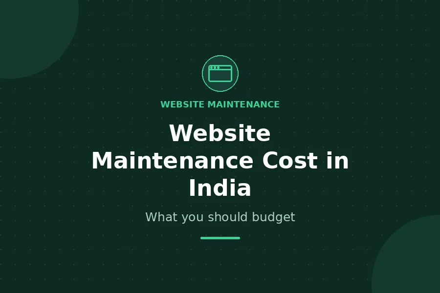 Website Maintenance Cost in India - What you should budget