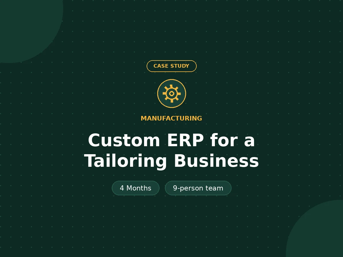 Custom ERP for a Tailoring Business - Manufacturing case study