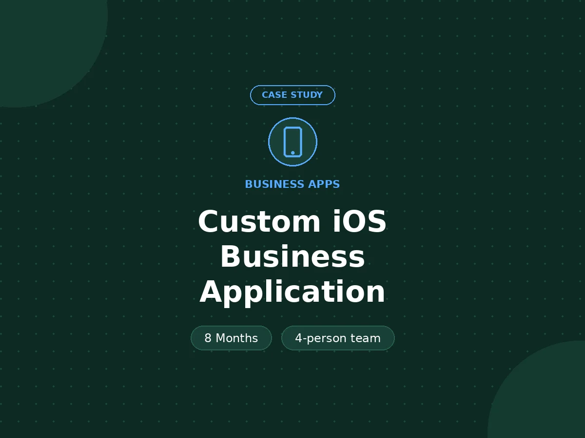 Custom iOS Business Application - Business Apps case study